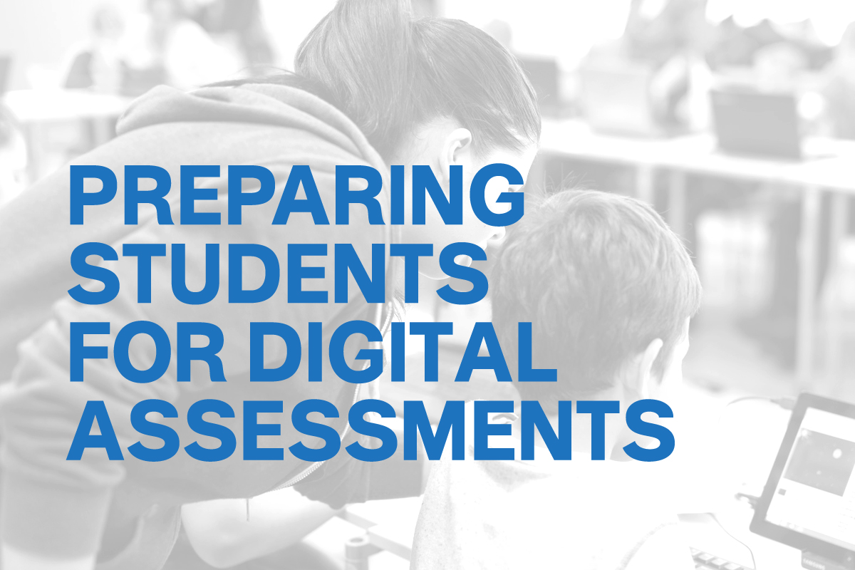Preparing Students For Digital Assessments